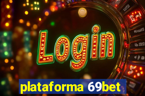 plataforma 69bet